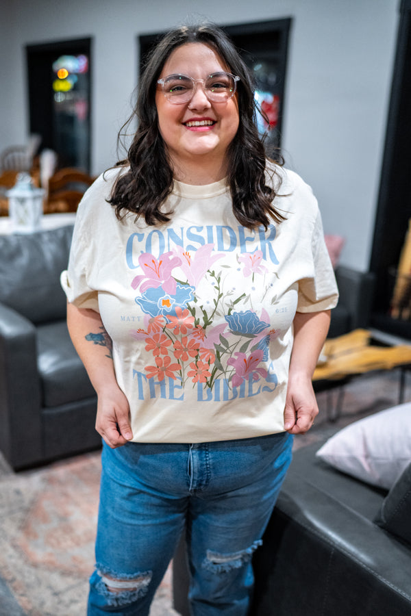 Consider the lilies -- Easter Graphic Tee